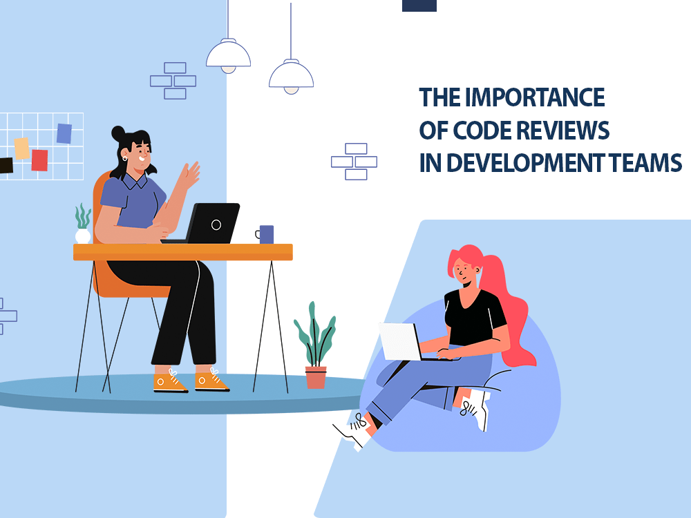 The Importance of Code Reviews in Development Teams