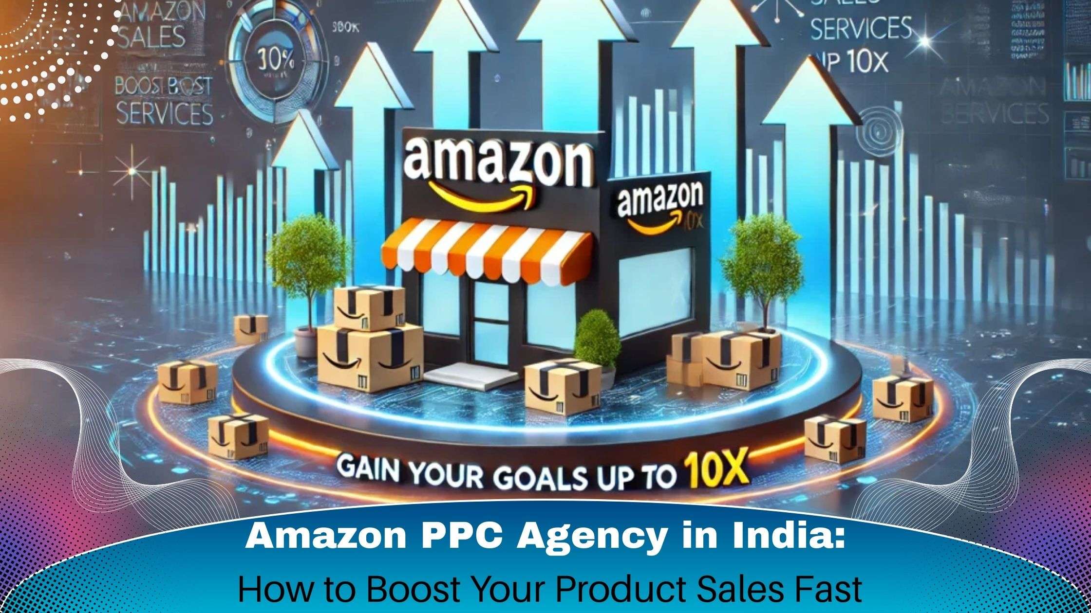 Amazon PPC Agency | Boost Sales with Expert Ad Management